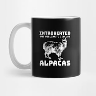 Introverted But Willing To Discuss Alpacas Mug